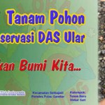 Tanam Pohon untuk Konservasi DAS Ular